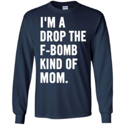image 926 247x247px I'm A Drop The F Bomb Kind Of Mom T Shirts, Hoodies, Tank Top