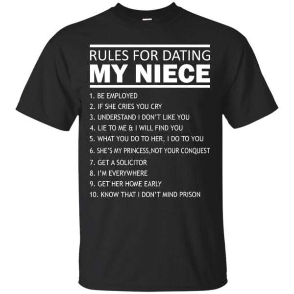 image 47 600x600px Rules For Dating My Niece T Shirts, Sweatshirt, Tank Top