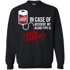 image 103 247x247px In Case Of Accident My Blood Type Is Dr Pepper T Shirts
