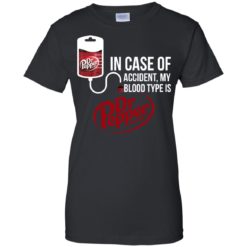 image 105 247x247px In Case Of Accident My Blood Type Is Dr Pepper T Shirts