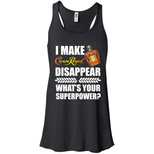 image 14 600x600px I Make Crown Royal Disappear What's Your Superpower T Shirts