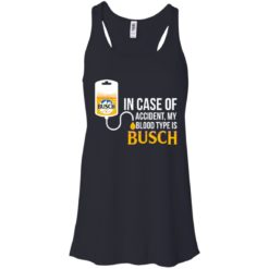 image 146 247x247px In Case Of Accident My Blood Type Is Busch T Shirts