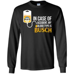 image 147 247x247px In Case Of Accident My Blood Type Is Busch T Shirts