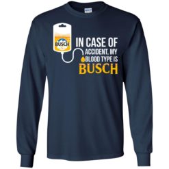 image 148 247x247px In Case Of Accident My Blood Type Is Busch T Shirts