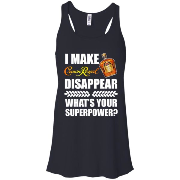 image 15 600x600px I Make Crown Royal Disappear What's Your Superpower T Shirts