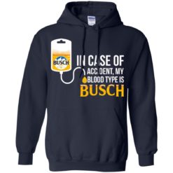 image 150 247x247px In Case Of Accident My Blood Type Is Busch T Shirts