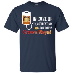 image 156 247x247px In Case Of Accident My Blood Type Is Crown Royal T Shirts, Hoodies