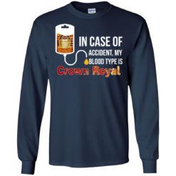 image 160 247x247px In Case Of Accident My Blood Type Is Crown Royal T Shirts, Hoodies