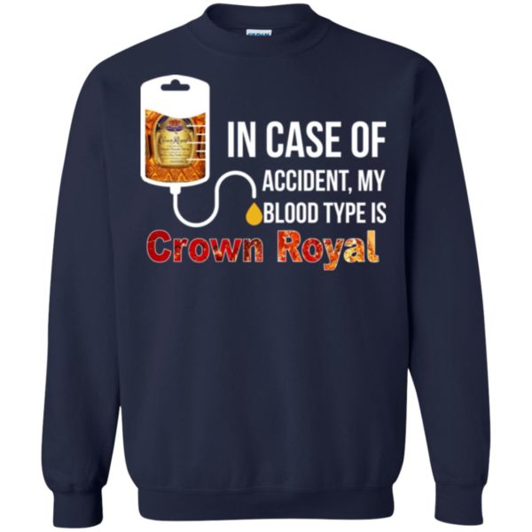 image 164 600x600px In Case Of Accident My Blood Type Is Crown Royal T Shirts, Hoodies