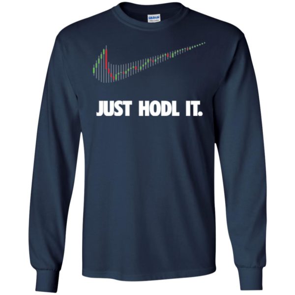image 184 600x600px Cryptocurrency Just Hodl It T Shirts, Hoodies, Tank