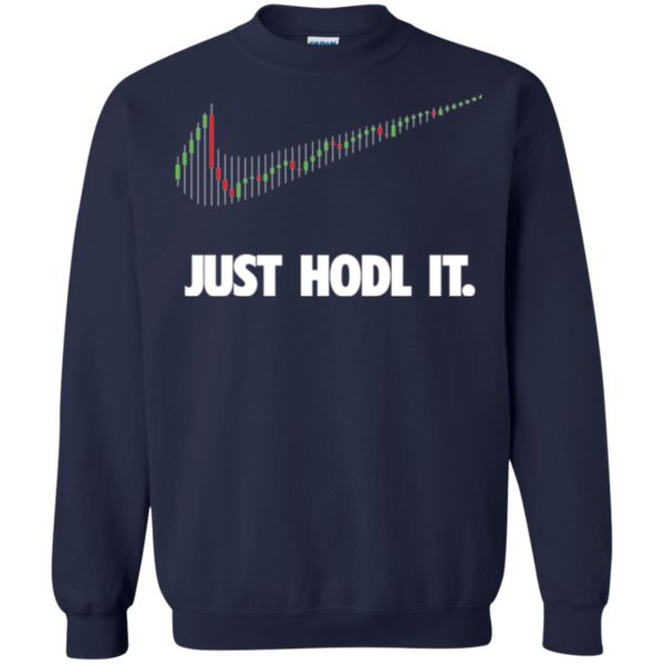 image 188 600x600px Cryptocurrency Just Hodl It T Shirts, Hoodies, Tank