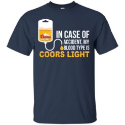 image 192 247x247px In Case Of Accident My Blood Type Is Coors Light T Shirts, Hoodies