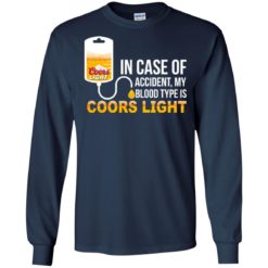 image 196 247x247px In Case Of Accident My Blood Type Is Coors Light T Shirts, Hoodies