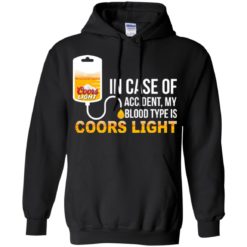 image 197 247x247px In Case Of Accident My Blood Type Is Coors Light T Shirts, Hoodies