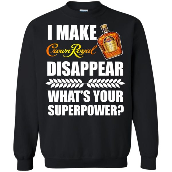 image 20 600x600px I Make Crown Royal Disappear What's Your Superpower T Shirts