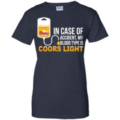 image 202 247x247px In Case Of Accident My Blood Type Is Coors Light T Shirts, Hoodies
