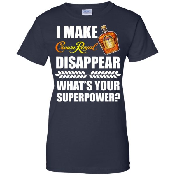 image 23 600x600px I Make Crown Royal Disappear What's Your Superpower T Shirts