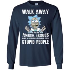 image 241 247x247px Rick and Morty: Walk away I have anger issues for stupid people t shirt