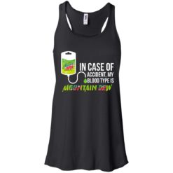 image 62 247x247px In Case Of Accident My Blood Type Is Mountain Dew T Shirt