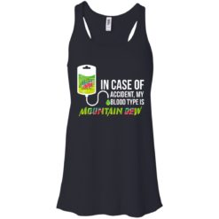 image 63 247x247px In Case Of Accident My Blood Type Is Mountain Dew T Shirt