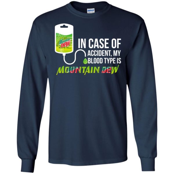 image 65 600x600px In Case Of Accident My Blood Type Is Mountain Dew T Shirt