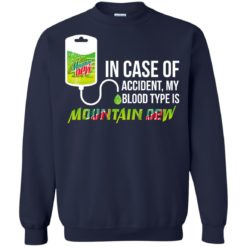 image 69 247x247px In Case Of Accident My Blood Type Is Mountain Dew T Shirt