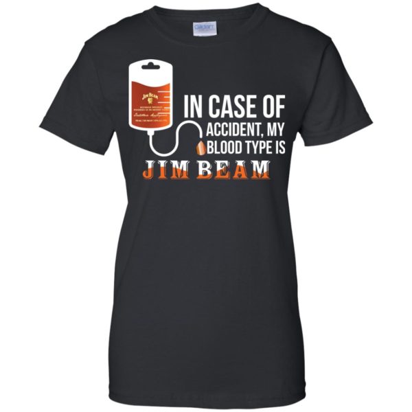 image 93 600x600px In Case Of Accident My Blood Type Is Jim Beam T Shirts