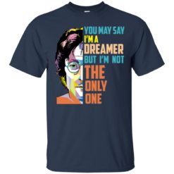 image 1 247x247px John Lennon: You may say I’m a dreamer but I’m not the only one t shirt, tank top