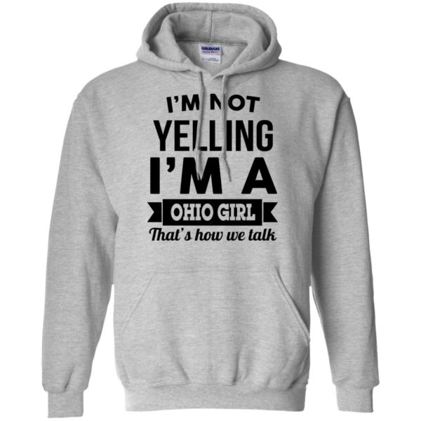 image 111 600x600px I'm Not Yelling I'm A Ohio Girl That's How We Talk T Shirts