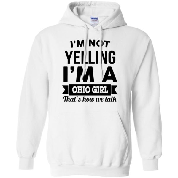 image 113 600x600px I'm Not Yelling I'm A Ohio Girl That's How We Talk T Shirts