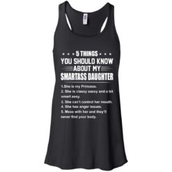 image 122 247x247px 5 Things You Should Know About My Smartass Daughter T Shirts