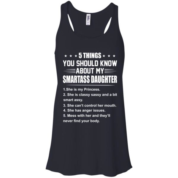 image 123 600x600px 5 Things You Should Know About My Smartass Daughter T Shirts