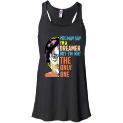 image 2 247x247px John Lennon: You may say I’m a dreamer but I’m not the only one t shirt, tank top