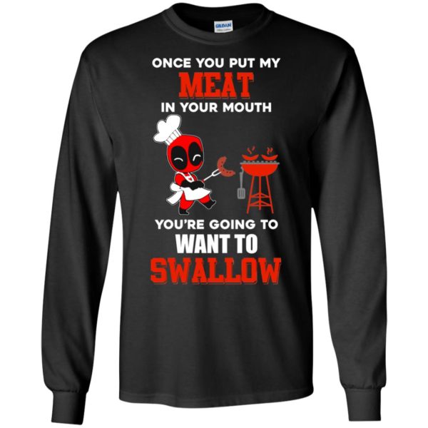 image 309 600x600px Deadpool: Once you put my meat in your mouth t shirt, hoodies, tank top