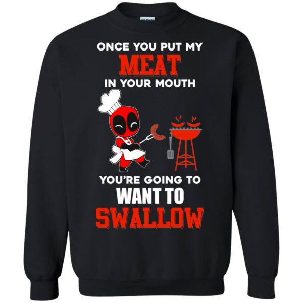 image 313 600x600px Deadpool: Once you put my meat in your mouth t shirt, hoodies, tank top