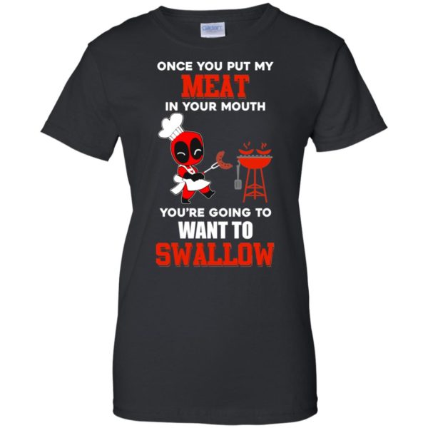 image 315 600x600px Deadpool: Once you put my meat in your mouth t shirt, hoodies, tank top