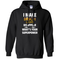 image 34 247x247px I Make Busch Light Disappear What's Your Superpower T Shirts