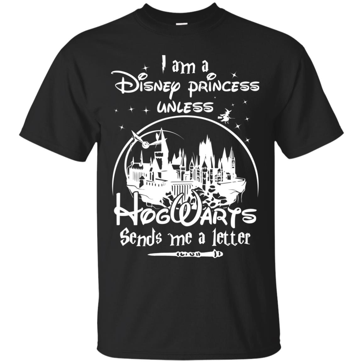 I am a Disney princess unless Hogwarts sends me a letter t shirts