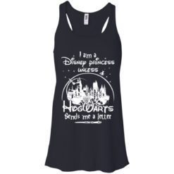 image 43 247x247px I am a Disney princess unless Hogwarts sends me a letter t shirts