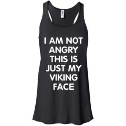 image 431 247x247px I Am Not Angry This Is Just My Viking Face T Shirts, Hoodies, Tank Top