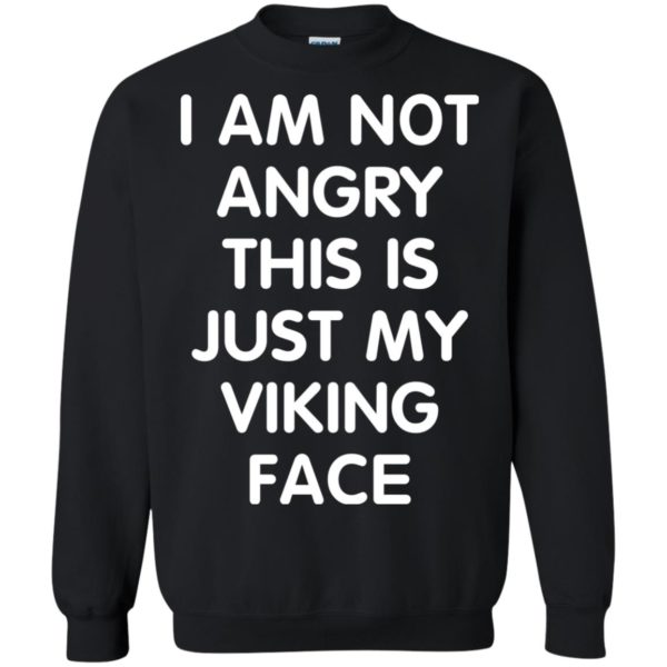 image 437 600x600px I Am Not Angry This Is Just My Viking Face T Shirts, Hoodies, Tank Top