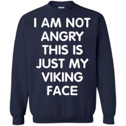 image 438 247x247px I Am Not Angry This Is Just My Viking Face T Shirts, Hoodies, Tank Top