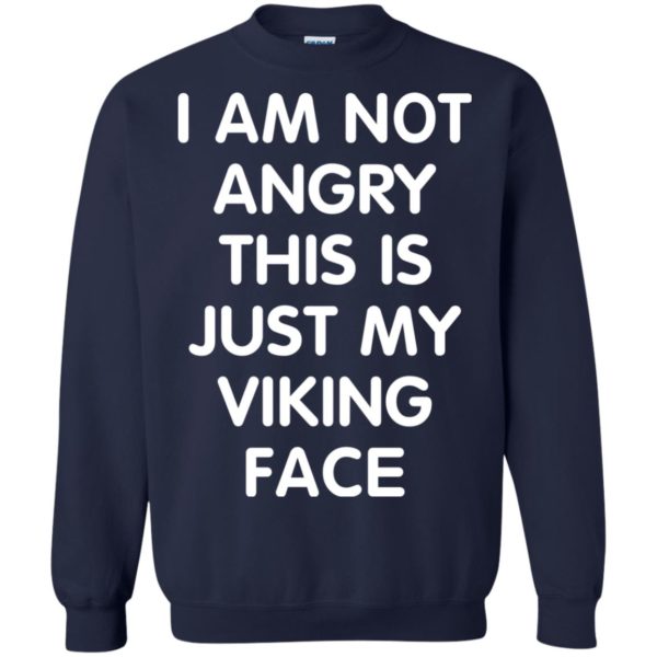 image 438 600x600px I Am Not Angry This Is Just My Viking Face T Shirts, Hoodies, Tank Top