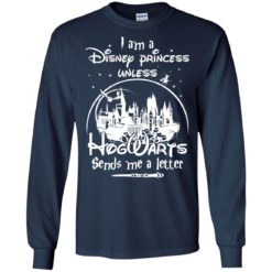 image 45 247x247px I am a Disney princess unless Hogwarts sends me a letter t shirts