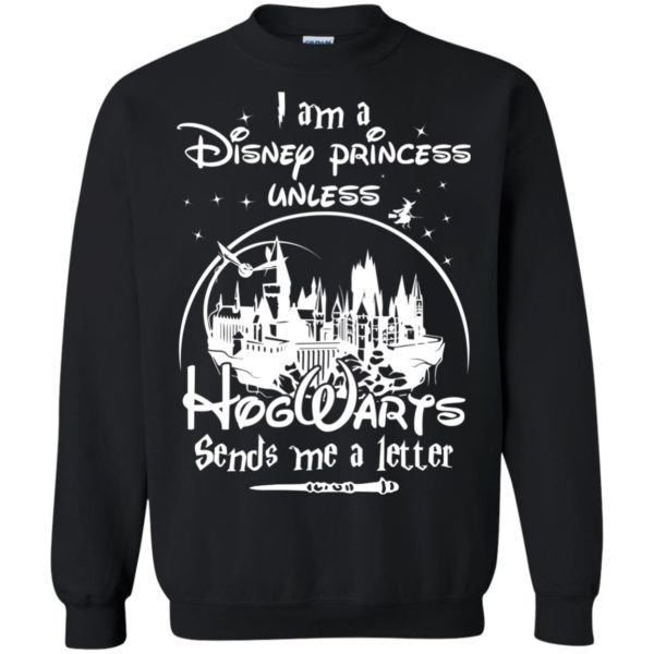 image 48 600x600px I am a Disney princess unless Hogwarts sends me a letter t shirts