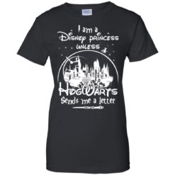 image 50 247x247px I am a Disney princess unless Hogwarts sends me a letter t shirts