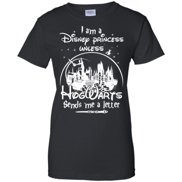 image 50 600x600px I am a Disney princess unless Hogwarts sends me a letter t shirts