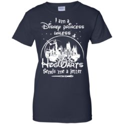 image 51 247x247px I am a Disney princess unless Hogwarts sends me a letter t shirts