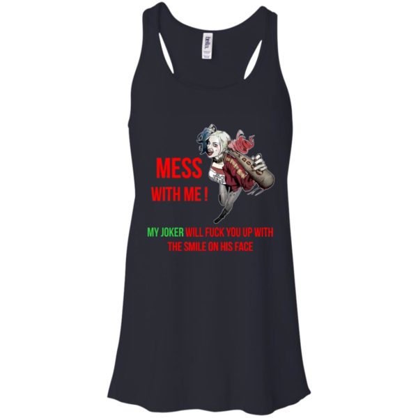 image 55 600x600px Harley Quinn: Mess With Me, My Joker Will Fuck You Up T Shirts