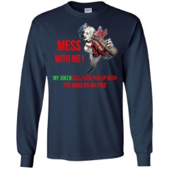 image 57 247x247px Harley Quinn: Mess With Me, My Joker Will Fuck You Up T Shirts